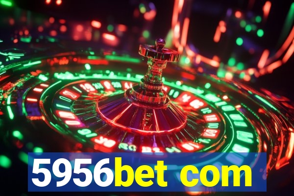 5956bet com